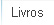 Livros