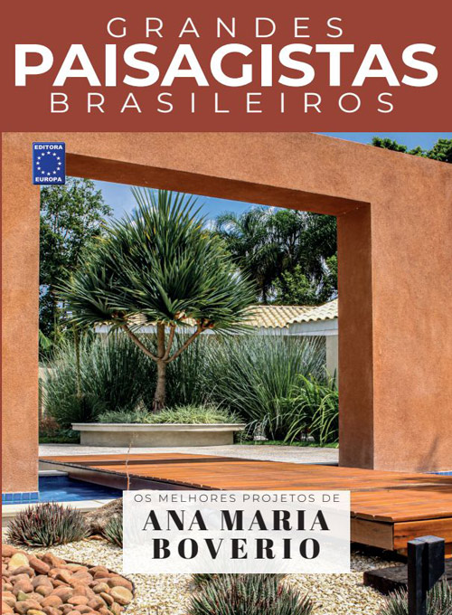 Grandes Paisagistas Brasileiros - Os Melhores Projetos de Ana Maria Boverio